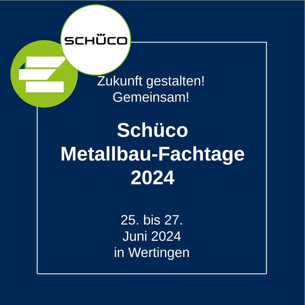 Schüco Metallbau Fachtage (Konferenz | Wertingen)