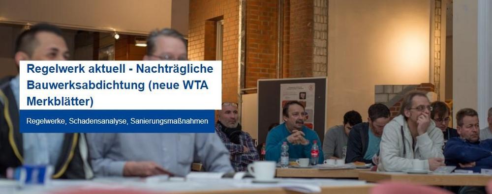 Regelwerk aktuell – Nachträgliche Bauwerksabdichtung (neue WTA Merkblätter) | MAISACH-GERNLINDEN (Seminar | Maisach)