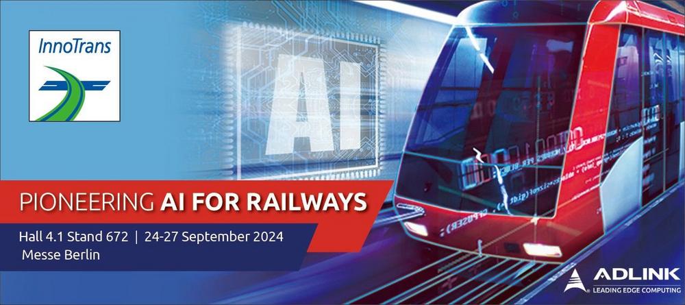 Join ADLINK at InnoTrans 2024 – Experience Cutting-Edge Railway Solutions! (Messe | Berlin)