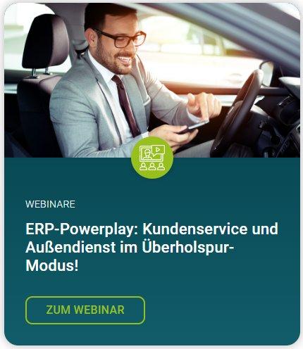 Kostenfreies Webinar: „ERP-Powerplay: Kundenservice und Außendienst im Überholspur-Modus“ (Webinar | Online)