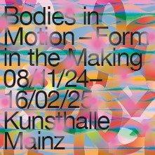 Bodies in Motion ꟷ Form in the Making (Ausstellung | Mainz)