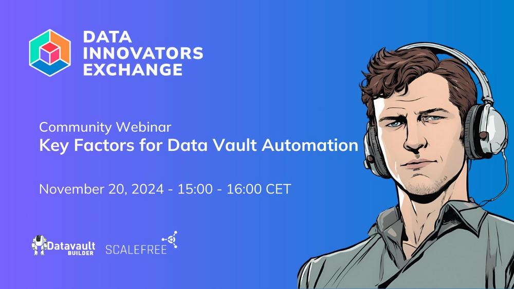 Webinar: Key Factors of Data Vault Automation (Webinar | Online)