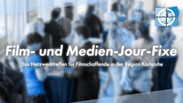 Film- und Medien-Jour Fixe Karlsruhe im Februar 2025 (Networking | Karlsruhe)