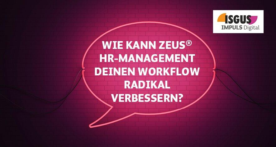 ISGUS IMPULS Digital – Wie kann ZEUS® HR-Management deinen Workflow radikal verbessern? (Webinar | Online)